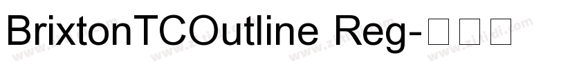 BrixtonTCOutline Reg字体转换